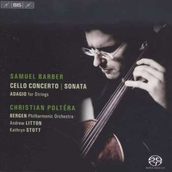 Christian Poltéra: Cello Concerto; Sonata; Adagio for Strings