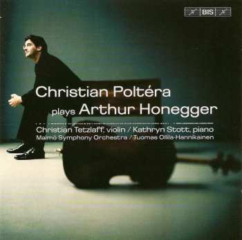 Christian Poltéra: Plays Arthur Honegger