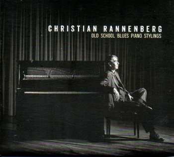 Album Christian Rannenberg: Old School Blues Piano Stylings