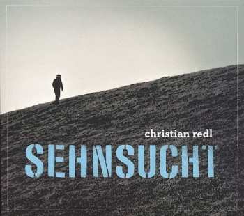 Album Christian Redl: Sehnsucht
