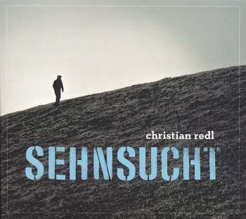 CD Christian Redl: Sehnsucht 503371