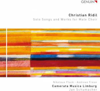 Album Christian Ridil: Solo Songs And Works For Male Choir