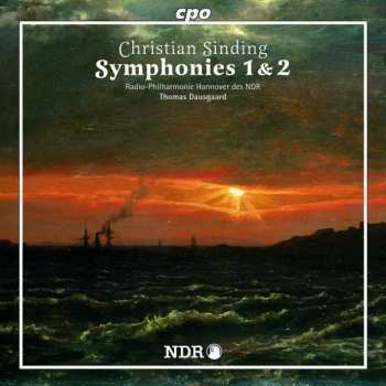 Christian Sinding: Symphonies 1 & 2