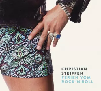 Christian Steiffen: Ferien Vom Rock 'n Roll