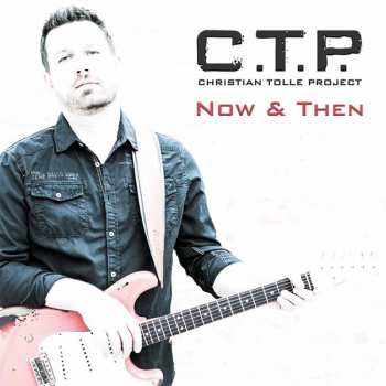 Album Christian Tolle Project: Now & Then