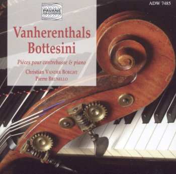 Christian Vander Borght: Vanherenthals, Bottesini: Pièces pour contrebasse & piano