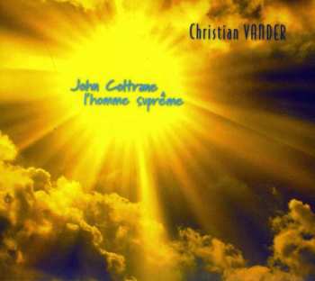Album Christian Vander: John Coltrane L'Homme Suprême