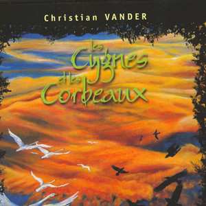 Album Christian Vander: Les Cygnes Et Les Corbeaux