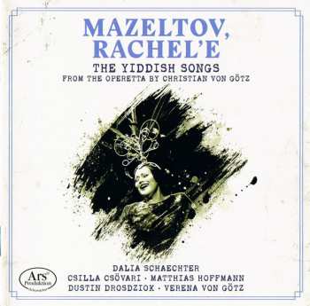 Album Christian von Götz: Mazeltov, Rachel'e  – The Yiddish Songs
