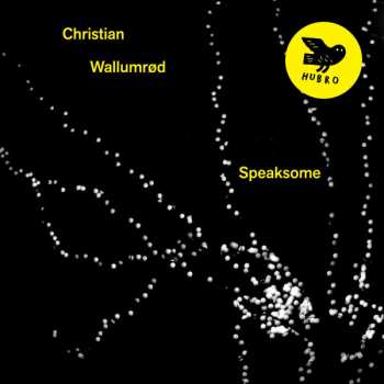 Album Christian Wallumrød: Speaksome