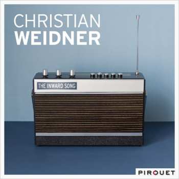 Album Christian Weidner: The Inward Song