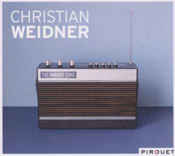 CD Christian Weidner: The Inward Song 511231