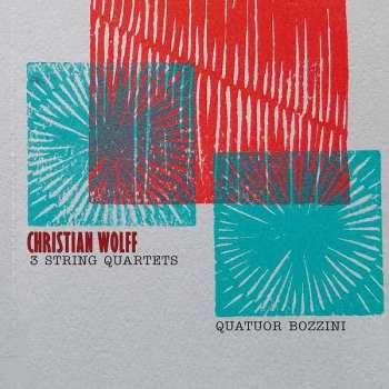 Album Christian Wolff: 3 String Quartets