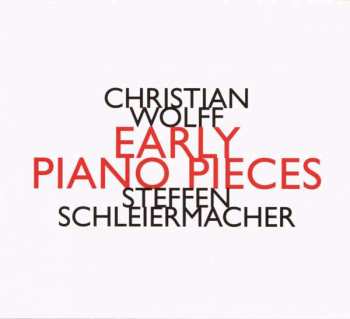 Album Christian Wolff: Early Piano Pieces