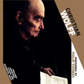 Album Christian Wolff: Preludes, Variations, Studies and Incidental Music