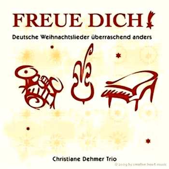 Album Christiane Dehmer: Freue Dich! - Deutsche Weihnachtslieder Überraschend Anders