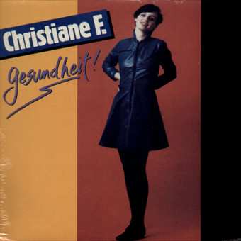 Album Christiane F.: Gesundheit!