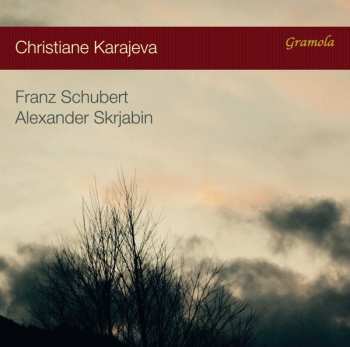 Christiane Karajeva: Franz Schubert, Alexander Skrjabin