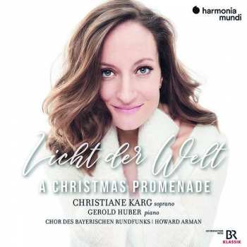 CD Christiane Karg: Licht Der Welt: A Christmas Promenade 503188
