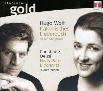Album Christiane Oelze: Hugo Wolf: Italienisches Liederbuch 