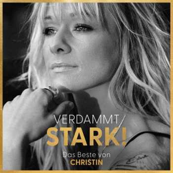 Album Christin Stark: Verdammt Stark! (Das Beste Von Christin)