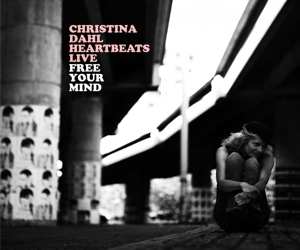 Album Christina Dahl Heartbeats: Free Your Mind