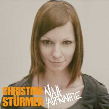 Christina Stürmer: Nahaufnahme