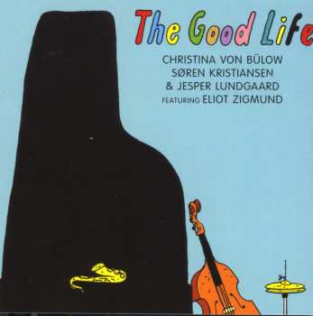 Album Christina von Bülow: The Good Life
