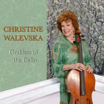 Album Christine Walevska: The Goddess Of The Cello