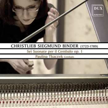 Album Christlieb Sigmund Binder: Cembalosonaten Op.1 Nr. 1-6