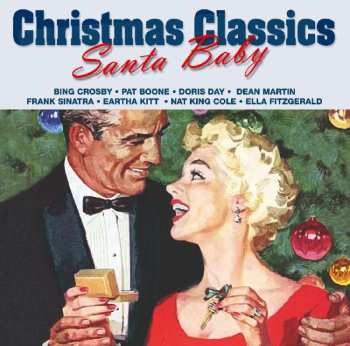 CD Christmas Classics Santa Baby: Christmas Classics Santa Baby  513109