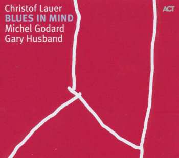 Album Christof Lauer: Blues In Mind