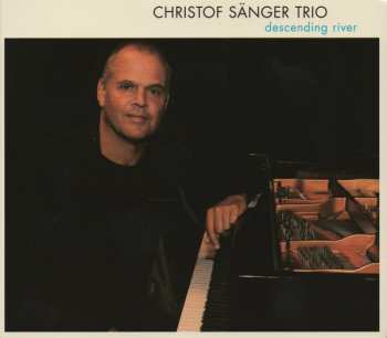 Album Christof Sänger Trio: Descending River