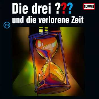Album Christoph Dittert: Die Drei ??? 215 - Und Die Verlorene Zeit