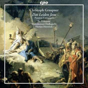 Album Christoph Graupner: Das Leiden Jesu I - Passion Cantatas I