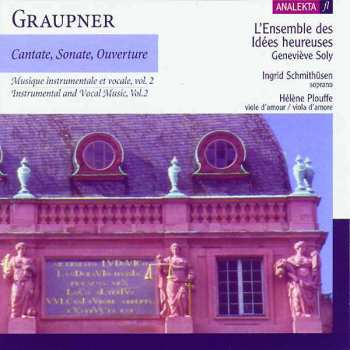 CD Christoph Graupner: Instrumental and Vocal Music, Vol. 2: Cantate, Sonate, Ouverture  491213