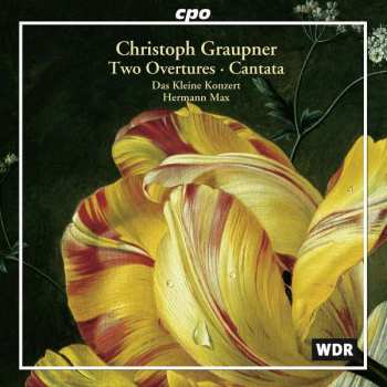 Album Christoph Graupner: Two Overtures • Cantata