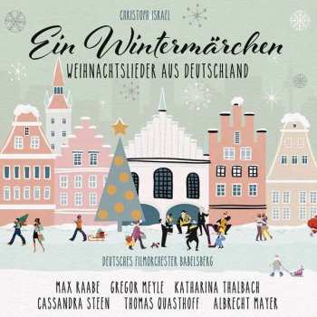 CD Christoph Israel: Ein Wintermärchen (Weihnachtslieder Aus Deutschland) 379237