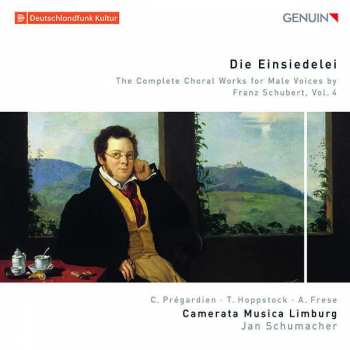 Christoph Prégardien: Wehmut: The Complete Choral Works For Male Voices By Franz Schubert, Vol. 4