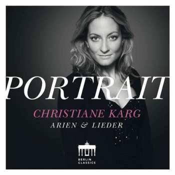 Album Christoph Willibald Gluck: Christiane Karg - Portrait