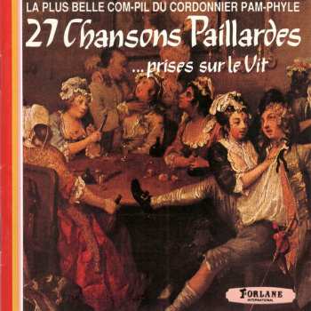 Album Christopharius: 27 Chansons Paillardes...Prises sur le Vit (La plus belle COM-PIL du Cordonnier PAM-PHYLE)