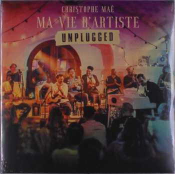Album Christophe Maé: Ma Vie D'artiste Unplugged