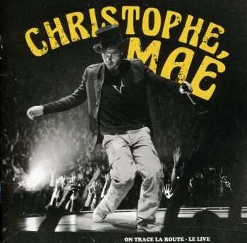 Christophe Maé: On Trace La Route - Le Live