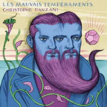 Album Christophe Panzani: Les Mauvais Tempéraments
