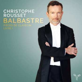 Album Christophe Rousset: Pièces de Clavecin, Livre I