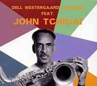 Album Christopher Dell: Dell Westergaard Lillinger Feat. John Tchicai