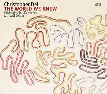 Album Christopher Dell: The World We Knew