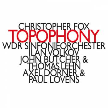 Album Christopher Fox: Topophony