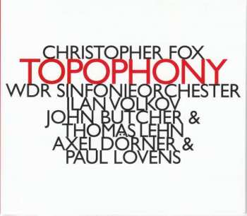 CD Christopher Fox: Topophony 399681