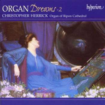 Album Christopher Herrick: Organ Dreams - 2